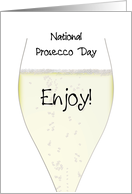 National Prosecco Day Enjoy A Glass of Sparkling Wine card