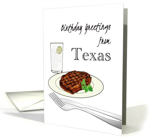 Birthday from Texas with a Big Steak and Ranch Water Hello card