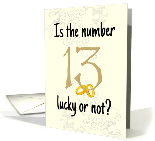 Wedding Anniversary on Friday the 13th Is Number 13 Lucky Or Not card