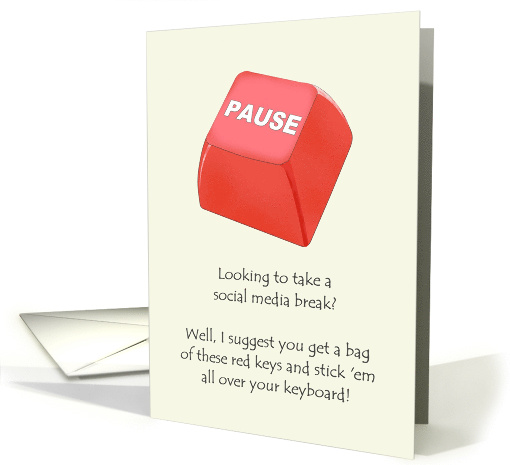 Taking Social Media Break Stick Red Pause Keys All Over Keyboard card