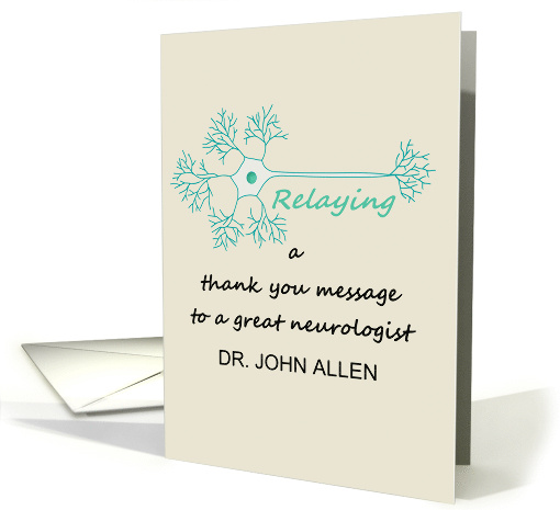 Custom Thank You Neurologist Neuron Relaying Thank You Message card
