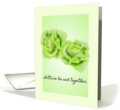 Cheer Up Encouragement Lettuce Be Sad Together Pun card (1929322)