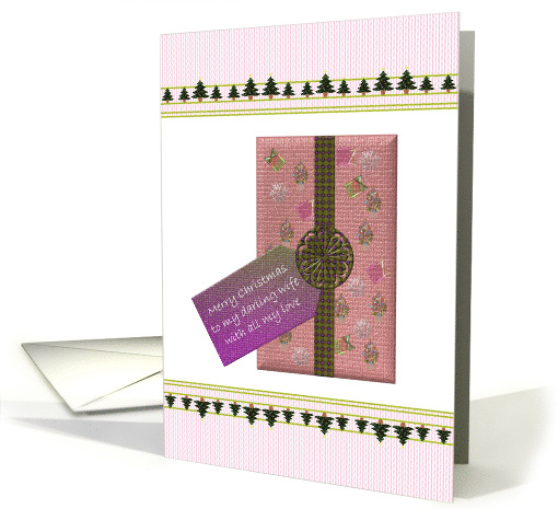 Christmas for Wife With All my Love Pretty Gift Wrapped Present card