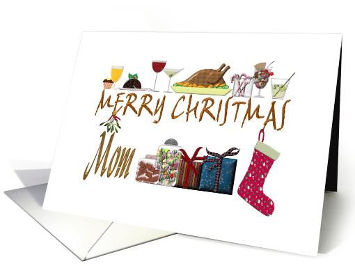 Christmas for Mom Food Drinks Stocking Presents and Mistletoe card