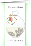 Birthday For Sister Rose Water In a Cut Glass Bottle card