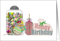 8th Birthday A Whole Load Of Mouthwatering Candies card
