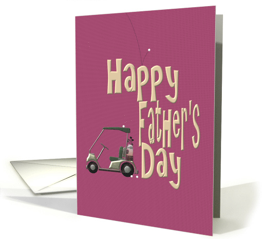Happy Father's Day Golf Car and Flying Golf Ball card (901618)