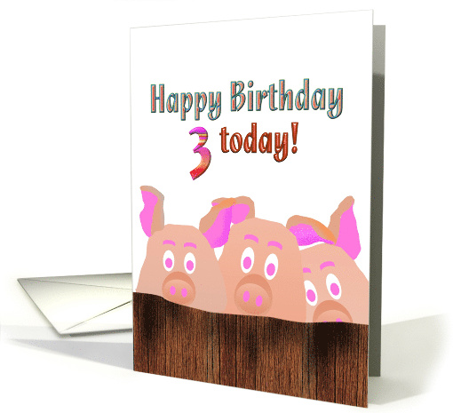3rd Birthday Piggies Behind A Wooden Fence card (906556)