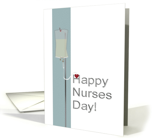 Happy Nurses Day Medicine on a Drip card (914120)