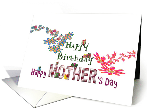 Birthday and Mother's Day in 1 for Mom Flowers and Presents card