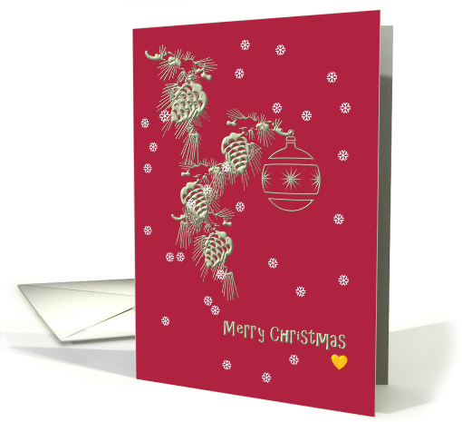 Christmas From Our House To Yours Pine Cones Bauble Snowflakes card