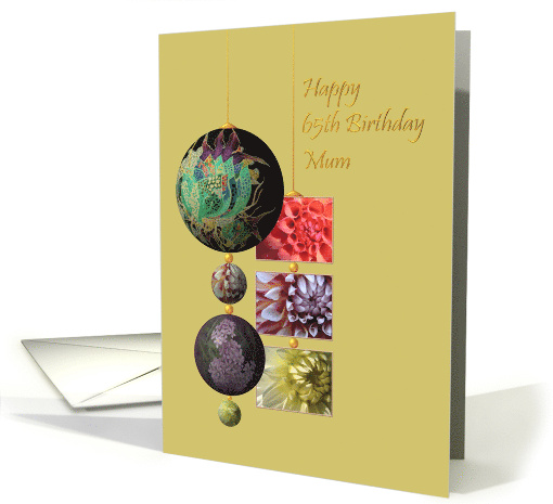 65th Birthday for Mum Floral Ornaments card (920682)