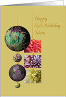 65th Birthday for Mum Floral Ornaments card