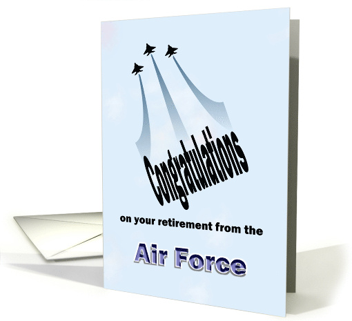 Congratulations On Retirement From Air Force Fly By Salute card