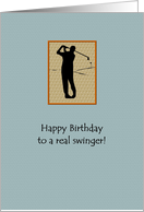 Birthday For Golfer A Real Swinger card