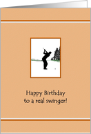 Birthday For Golfer A Real Swinger card