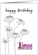Birthday for Aimee Black and White Floral Sketch card