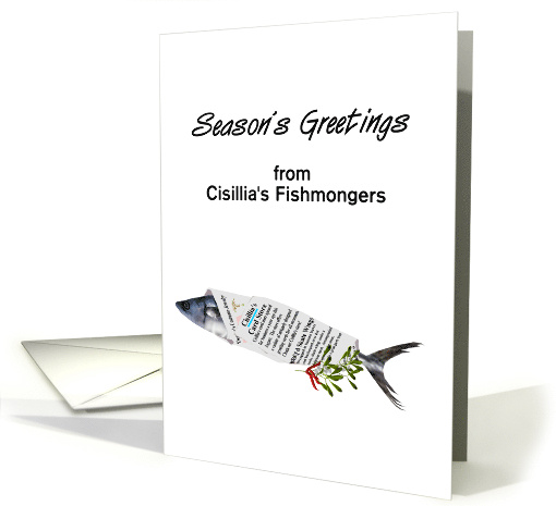 Custom Greeting from Fishmonger to Customers Season's Greetings card