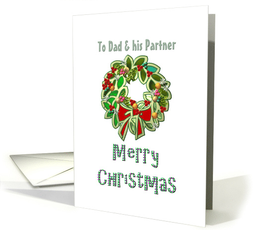 Christmas Greeting for Dad and Partner Holiday Wreath card (961105)