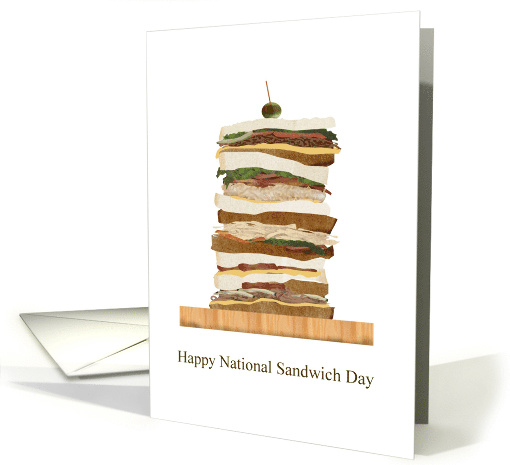 National Sandwich Day A Towering Sandwich Is A Thing Of Beauty card