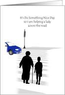 Do Something Nice Day, Helping someone across the road card