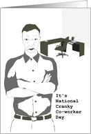 National cranky co-worker day, The grumpy one card