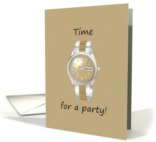 Invitation to birthday party, Man's wrist watch card (981033)