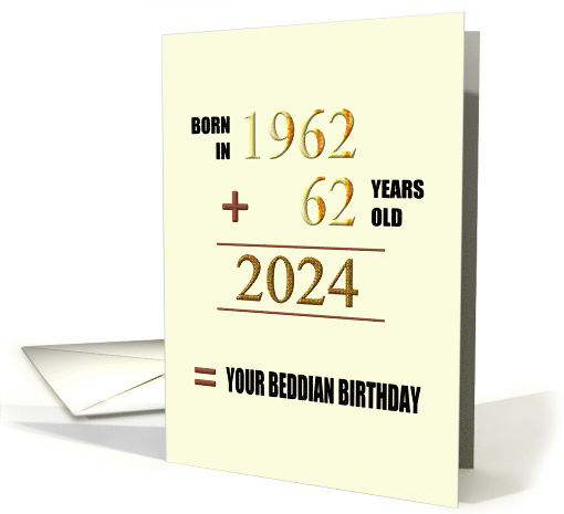 Beddian Birthday In 2024 Born 1962 62 Years Old Adding up Numbers card