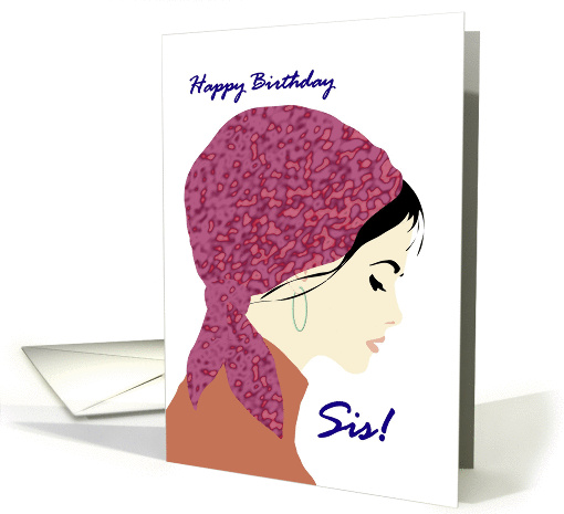 Birthday for sister, Lady wearing headscarf and hoop earrings card