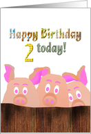 2nd Birthday Piggies Looking Over A Wooden Fence card