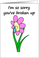 I’m so Sorry You’ve Broken Up Crying Sad Flower Cartoon card