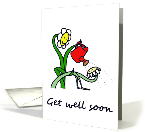 Get Well Soon a Fun Happy Flower Helps Gives Water to a... (888247)