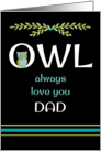 Owl Always Love You Dad Father’s Day card
