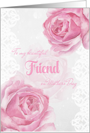 Happy Mother’s Day for Friend Pink Roses and Lace card