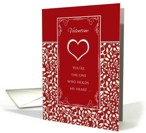 Valentine ~ Red & White, You're the One Who Holds My Heart card