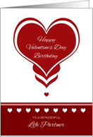 Valentine’s Day Birthday for Life Partner ~ Red and White Hearts card