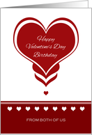 Valentine’s Day Birthday From Both of Us ~ Red and White Hearts card