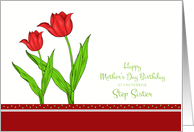 Mother’s Day Birthday for Step Sister - Red Tulips card