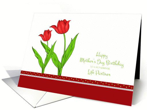 For Life Partner's Birthday on Mother's Day - Red Tulips card