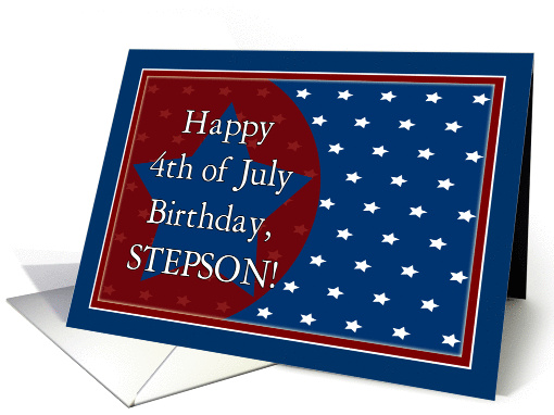 Happy 4th of July Birthday for Step Son - Red,White and... (1103690)