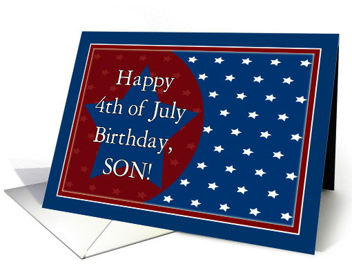Happy 4th of July Birthday for Son - Red,White and Blue Stars card