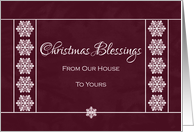 Christmas Blessings From Our House to Yours - Snowflakes card