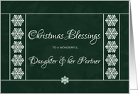 Christmas Blessings for Daughter and Partner - Snowflakes card