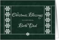 Christmas Blessings for Birth Dad - Snowflakes card