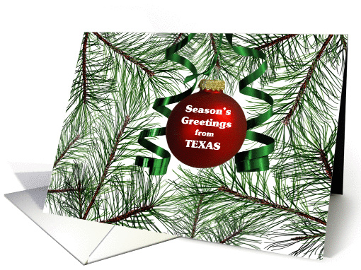 Season's Greetings from Texas - Pine Branches and Ornament card