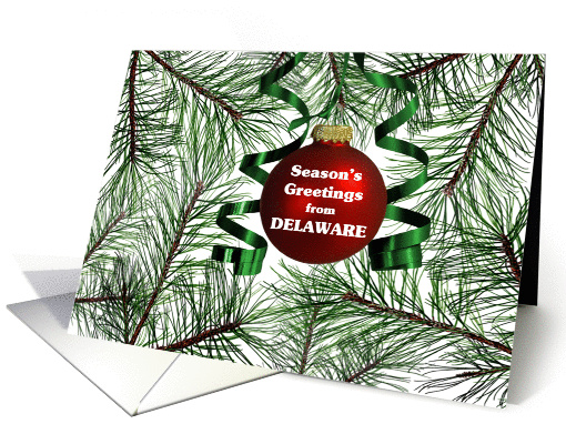 Season's Greetings from Delaware - Pine Branches and Ornament card