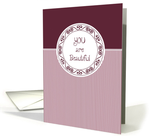You Are Beautiful - Maroon Striped Whimsy Framed Encouragement card