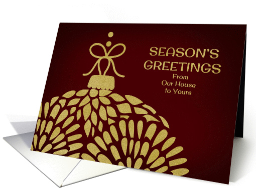 Season's Greetings From Our House to Yours - Gold Ornament card
