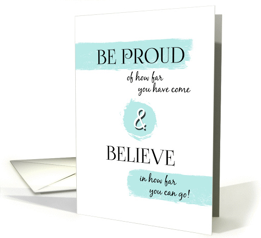 Encouragement Be Proud and Believe Blank card (1257632)