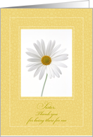 Sister Thank You for Being There for Me, Daisy card